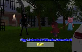 Piggy & Cartoon Cat VS Milkwalker Ambassador 3D پوسٹر