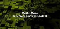 Học cách tải GFX Tool for Standoff 2 miễn phí