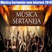 Música Sertaneja Sem internet 