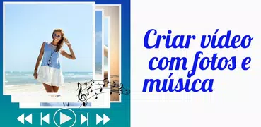 Criar vídeo com fotos e música
