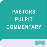 Pastors Pulpit Commentary