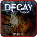 Decay: The Mare - Ep.1 (Trial)