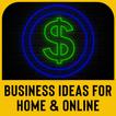 Home & Online Business Ideas