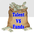 Talent Vs Funds