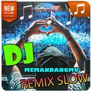 DJ SLOW MEMANDANGMU REMIX APK