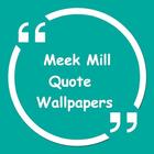 Meek Mill Quote Wallpapers icône