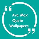 Ava Max Quote Wallpapers aplikacja