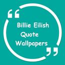 Billie Eilish Quote Wallpapers aplikacja
