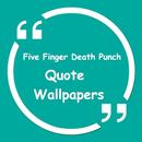 Five Finger Death Punch Quote Wallpapers aplikacja