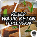 Resep Wajik Ketan Terlengkap