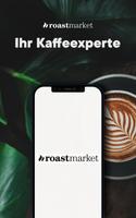 roastmarket - Kaffee Online Plakat