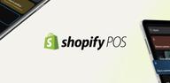 How to Download Shopify Point of Sale (POS) for Android