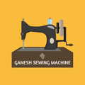 GANESH SEWING MACHINE