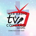 Rádio e TV Conexão Gospel