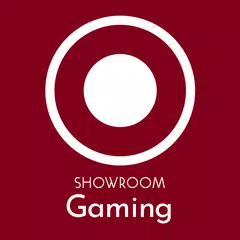 SHOWROOM Gaming アプリダウンロード