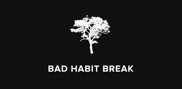 Bad Habit Break