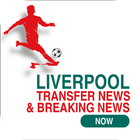 Liverpool Transfer News & Breaking News Now icône
