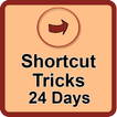 Shortcut tricks in 24 days