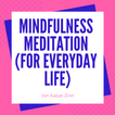 Mindfulness Meditation By Jon Kabat-Zinn