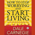 How To Stop Worrying And Start Living By Dale C icône