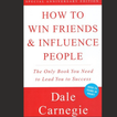 How To Win Friends & Influence People By Dale C