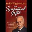 Spiritual Gift By Smith Wigglesworth