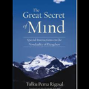 The Great Secret of Mind By Tulku Pema Rigtsal APK
