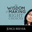 The Wisdom of Making Right Choices By Joyce Meyer APK