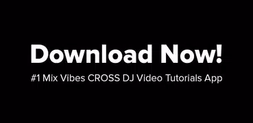 Learn Mix Vibes CROSS DJ : Video Tutorials