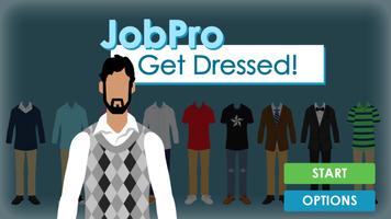 JobPro: Get Dressed! Affiche
