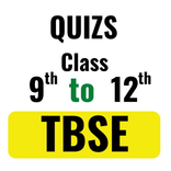 QUIZS- TBSE 9TH TO 12TH
