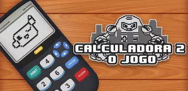 Calculadora 2: o jogo