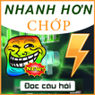 Nhanh Hơn Chớp 2021 + Hỏi Ngu 