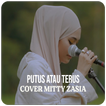 Mitty Zasia - Putus Atau Terus Mitty Zasia Offline