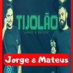 TIJOLÃO~Jorge & Mateus