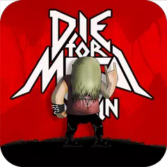 Die For Metal Again APK 下載