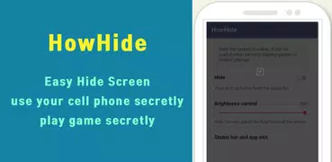 HowHide -Easy Hide Screen