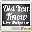 Did You Know Live Wallpaper Free