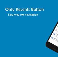 Only Recent Button - Single touch recent button Plakat