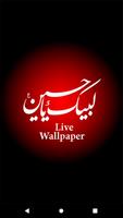 Labaik ya Hussain Live Wallpaper Affiche