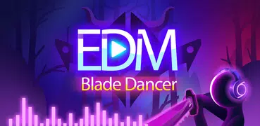 EDM Blade Dancer