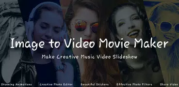 Image To Video Movie Maker