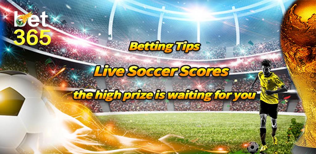 BET·365 - Live Soccer Scores&Betting Tips APK for Android Download
