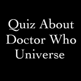 Quiz about Doctor Who Universe