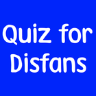 Quiz for Disfans icône