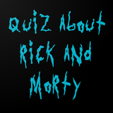 Quiz about Rick and Morty