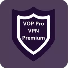 VOP HOT Pro Premium VPN -100% secure Safe Browsing APK download