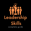 Leadership Skills - The Full Guide
