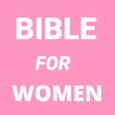 Bible for Women-Holy Bible App