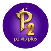 ”P2 VIP PLUS